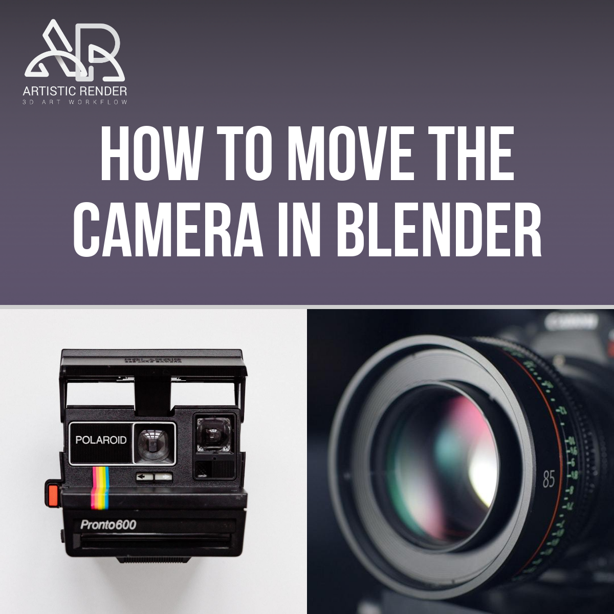 How to move camera in Blender - Artisticrender.com