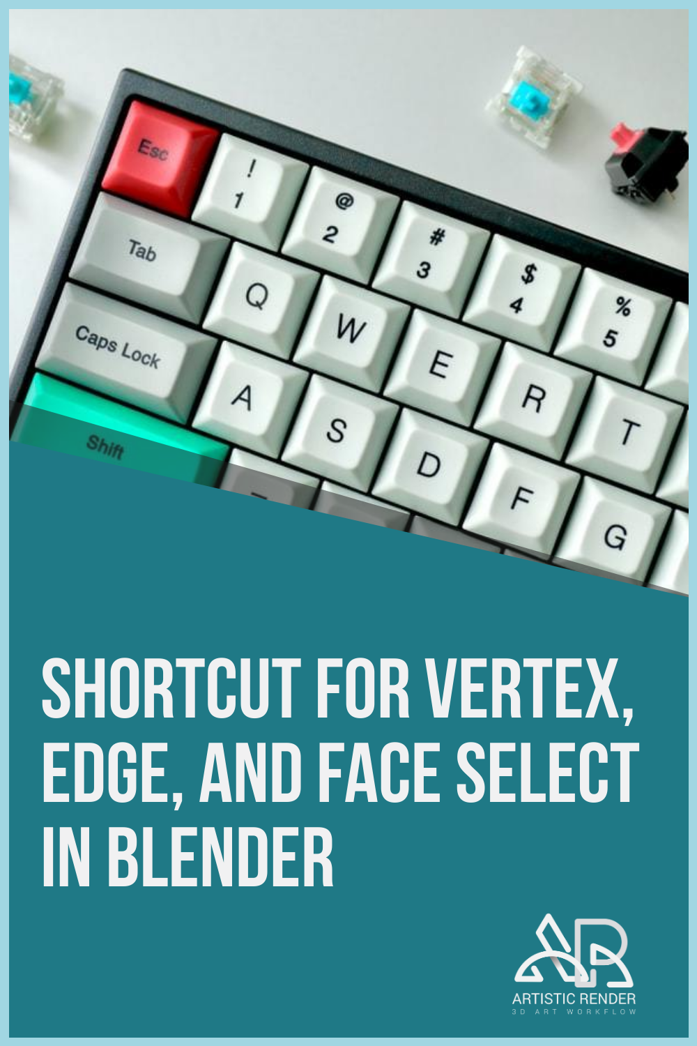 Afsky Helligdom Vise dig Shortcut for vertex, edge, and face select in Blender - Artisticrender.com